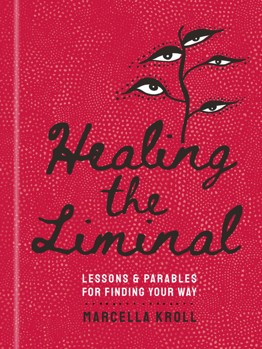 Title details for Healing the Liminal by Marcella Kroll - Wait list